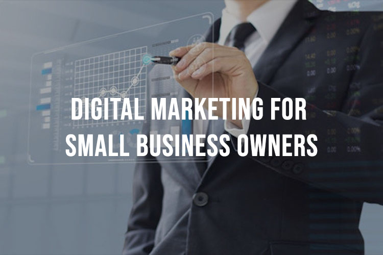 Digital Marketing For Small Business Owners