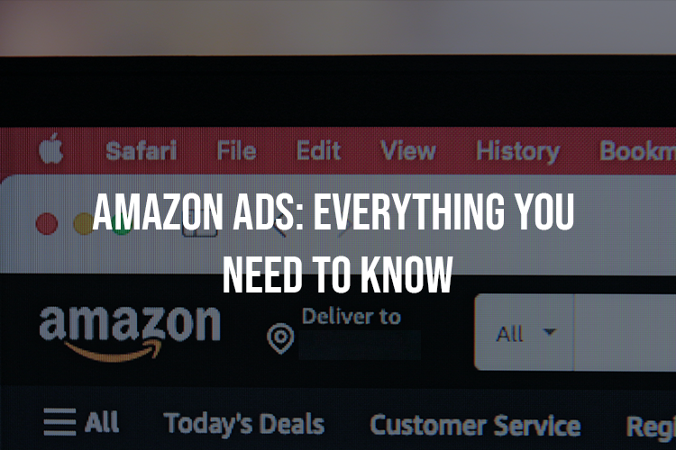 Amazon Ads: Everything You Need To Know