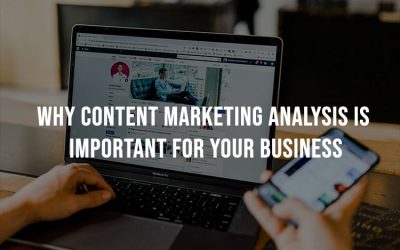 Content marketing analysis: Maximizing effectiveness