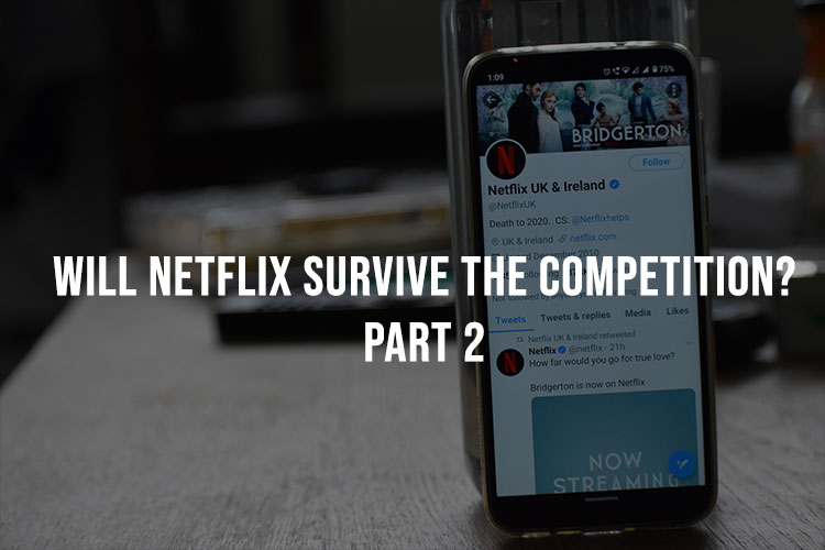 Is Netflix Struggling With The Competition? – Part 1