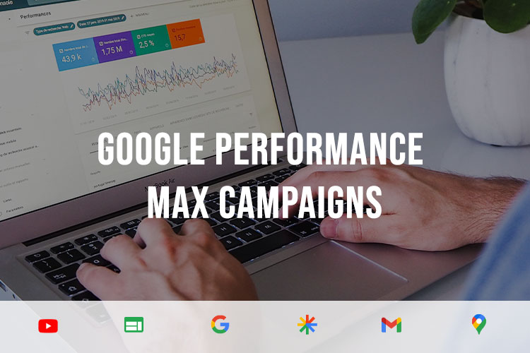 Google’s Performance Max Campaigns: Unleashing The New Era Of Advertising