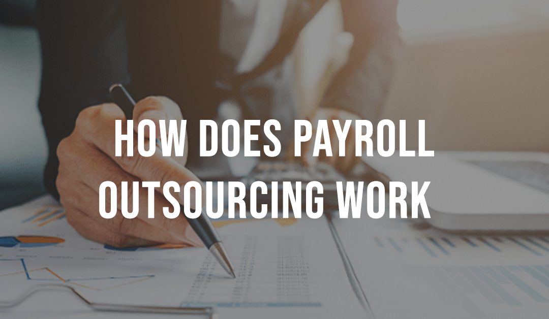 Payroll outsourcing: How it works and benefits