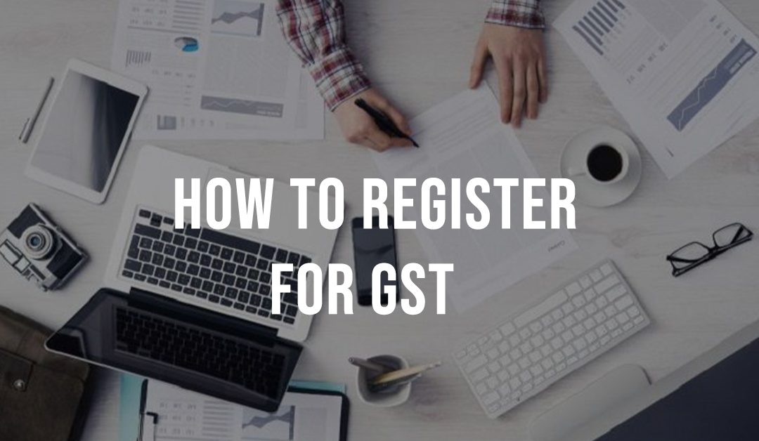 How to Register for GST?