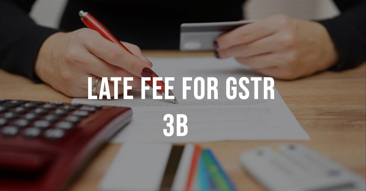 Fee for GSTR 3B