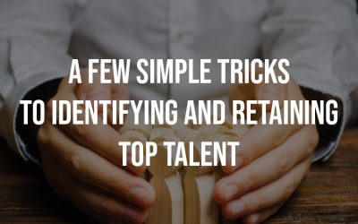 How Do You Identify And Retain Top Talent