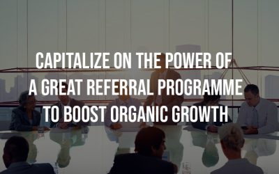 Referral programs for organic growth: Capitalize on customer loyalty