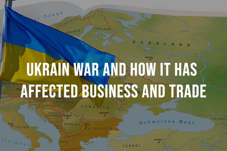How The Ukraine War Is Affecting Businesses And Economies.