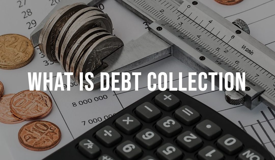 Debt collection: Understanding the process