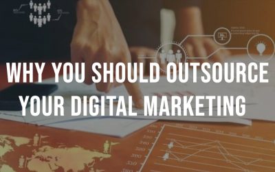 Why outsource digital marketing: Advantages for your business